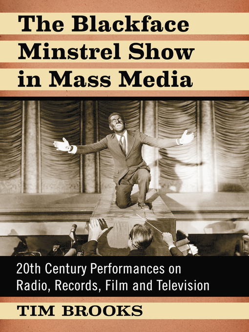 Title details for The Blackface Minstrel Show in Mass Media by Tim Brooks - Wait list